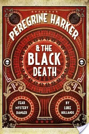 Peregrine Harker & The Black Death