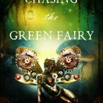  Chasing the Green Fairy by Melanie Karsak