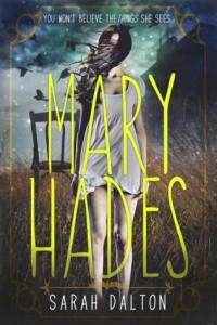 Mary Hades by Sarah Dalton