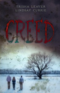 Creed by Trisha Leaver, Lindsay Currie 