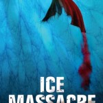Ice Massacre by Tiana Warner 