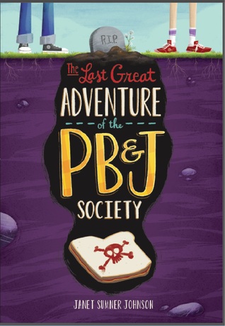 #Review ~ The Last Great Adventure of the PB&J Society by Janet Sumner Johnson