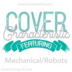 Cover Characteristic ~ Mechanical & Robots