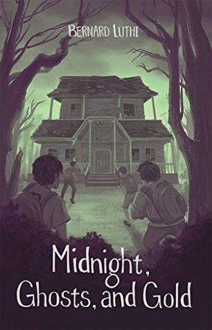#Review ~ Midnight, Ghosts, and Gold! by Bernard Luthi