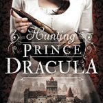 Quick #Review ~ Hunting Prince Dracula (Stalking Jack the Ripper #2) by Kerri Maniscalco