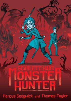 4 Star #Review ~ Scarlett Hart: Monster Hunter by Marcus Sedgwick, Thomas Taylor (Illustrations)