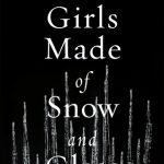 DNF Review ~ Girls Made of Snow and Glass #MyTBRList