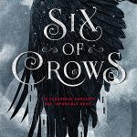 An Almost #Review ~ Six of Crows (Six of Crows #1) by Leigh Bardugo