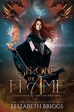 Stroke The Flame (Her Elemental Dragons, #1)
