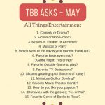 #TBBAsks ~ May (Just a little late)