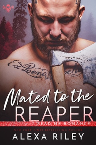 Read Me Romance Last Week | Mated to the Reaper by Alexa Riley