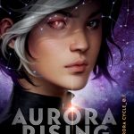 4 Star #Review ~ Aurora Rising (The Aurora Cycle #1) by Amie Kaufman & Jay Kristoff